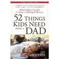 Cover: 52 Things Kids Need from a Dad - Harvest House Publishers,U.S.