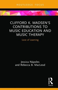 Abbildung von: Clifford K. Madsen's Contributions to Music Education and Music Therapy - Routledge
