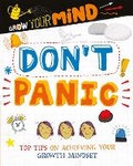 Cover: Grow Your Mind: Don't Panic - Franklin Watts Ltd