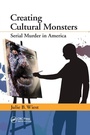 Cover: Creating Cultural Monsters - Routledge