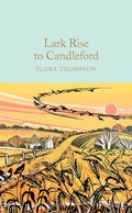 Cover: Lark Rise to Candleford - Macmillan Collector's Library