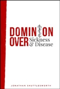 Cover: Dominion Over Sickness and Disease - Rise UP Publications