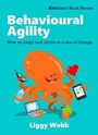 Cover: Behavioural Agility - Liggy Webb
