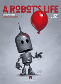Enlarge image Cover: A Robot's Life Kalender 2021 - Ackermann Kunstverlag