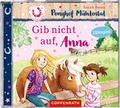 Cover: CD H&ouml;rspiel: Ponyhof M&uuml;hlental (Bd.3) - Gib nicht auf, Anna - Coppenrath