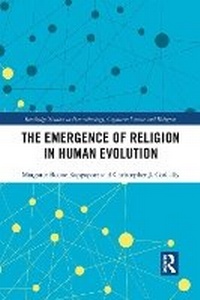 Enlarge image Cover: Emergence of Religion in Human Evolution - Routledge/Tayor & Francis Group