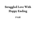 Cover: Struggled Love With Happy Ending - P Gill