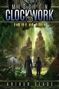 Cover: Empire of Ruins (Mission Clockwork, #3) - Arthur Slade