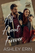 Cover: All About Forever (All or Nothing, #3) - Ashley Erin