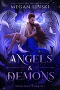 Cover: Torrent (Angels & Demons, #1) - Megan Linski