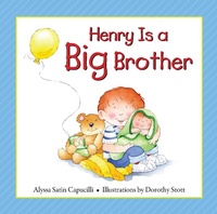 Enlarge image Cover: Henry Is a Big Brother - Sourcebooks Wonderland