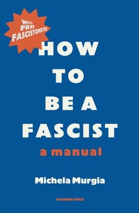 Abbildung von: How to be a Fascist - Pushkin Press
