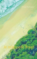 Cover: Je m'appelle Br&eacute;sil - Books on Demand