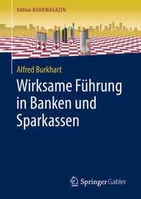 Abbildung von: Wirksame Führung in Banken und Sparkassen - Springer Gabler