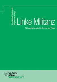 Enlarge image Cover: Linke Militanz - Wochenschau Verlag