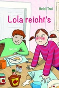 Cover: Lola reicht&acute;s - Obelisk Verlag ein Imprint der Verlagsanstalt Tyrolia Gesellschaft m. b. H.