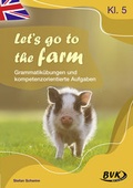 Cover: Let's go to the farm - Grammatik&uuml;bungen und kompetenzorientierte Aufgaben - BVK Buch Verlag Kempen