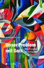 Cover: Unser Problem mit Gott - Münster Verlag