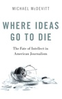 Cover: Where Ideas Go to Die - Oxford University Press Inc