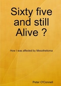 Cover: Sixty five and still Alive ? - Lulu.com