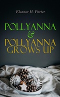 Cover: Pollyanna & Pollyanna Grows Up - e-artnow