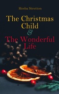 Cover: The Christmas Child & The Wonderful Life - e-artnow