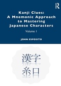 Cover: Kanji Clues: A Mnemonic Approach to Mastering Japanese Characters - Routledge
