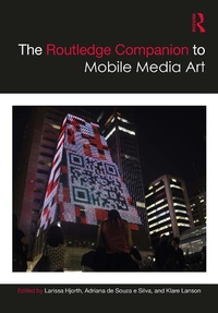 Abbildung von: The Routledge Companion to Mobile Media Art - Routledge