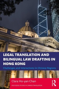 Abbildung von: Legal Translation and Bilingual Law Drafting in Hong Kong - Routledge