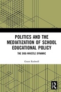 Cover: Politics and the Mediatization of School Educational Policy - Routledge