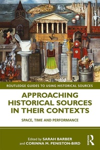 Enlarge image Cover: Approaching Historical Sources in their Contexts - Routledge