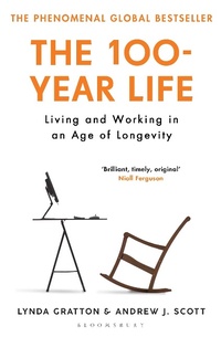 Abbildung von: The 100-Year Life - Bloomsbury Publishing PLC