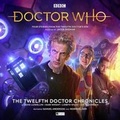 Cover: Doctor Who - The Twelfth Doctor Chronicles - Big Finish Productions Ltd