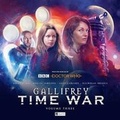 Cover: Gallifrey: Time War 3 - Big Finish Productions Ltd