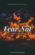 Cover: Fear Not: 30 Days to Cast Out Fear (Restoration Devotionals, #1) - Restoration Devotionals