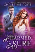 Cover: Charmed, I'm Sure (The Devil You Know, #2) - Dark Valentine Press