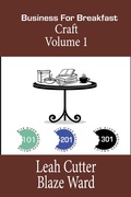 Cover: Business for Breakfast: Craft Volume 1 (Business for Breakfast Omnibus, #2) - Business for Breakfast Omnibus