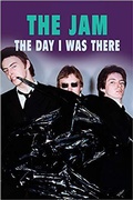 Cover: The Jam - The Day I Was There - This Day in Music Books