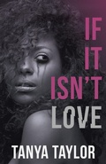Cover: If It Isn't Love - Three Little Birds Publishing