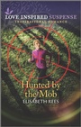 Cover: Hunted by the Mob - Love Inspired Suspense