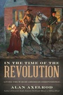Cover: In the Time of the Revolution - The Lyons Press