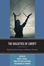 Cover: The Dialectics of Liberty - Lexington Books
