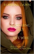 Cover: Catching Lily - Live Wire - Distributed By Ingram Spark