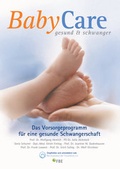 Cover: BabyCare - gesund & schwanger - pregive GmbH c/o Charit&eacute;-Frauenklinik CVK