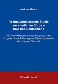 Abbildung von: Rechtsvergleichende Studie zur elterlichen Sorge - USA und Deutschland - Kovac, Dr. Verlag
