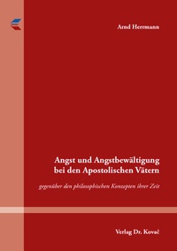 Enlarge image Cover: Angst und Angstbewältigung bei den Apostolischen Vätern - Kovac, Dr. Verlag