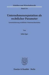 Abbildung von: Unternehmensreputation als rechtlicher Parameter - Duncker & Humblot