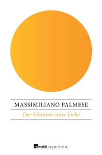 Abbildung von: Der Schatten einer Liebe - Rowohlt Repertoire