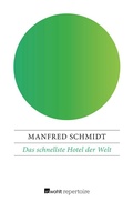 Cover: Das schnellste Hotel der Welt - Rowohlt Repertoire
