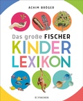 Cover: Br&ouml;ger A.,Das gro&szlig;e Fischer Kinderlexikon - FISCHER Sauerl&auml;nder
